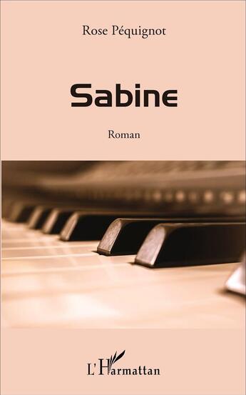 Couverture du livre « Sabine » de Rose Pequignot aux éditions L'harmattan