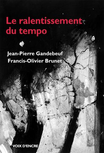 Couverture du livre « Le ralentissement du tempo » de Jean-Pierre Gandebeuf aux éditions Voix D'encre