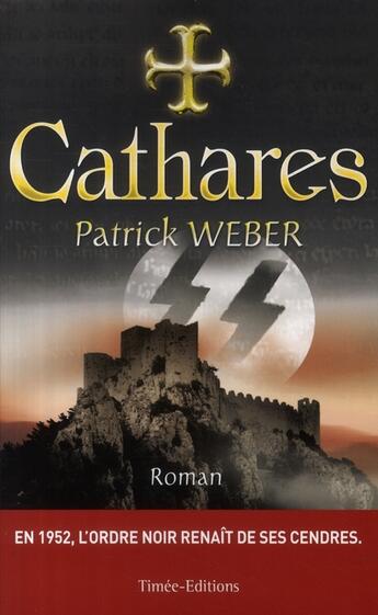 Couverture du livre « Cathares » de Patrick Weber aux éditions Timee