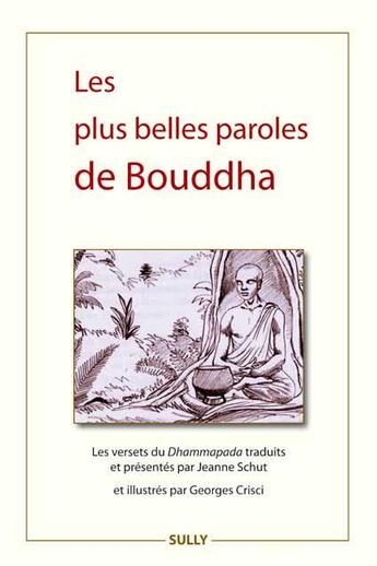 Couverture du livre « Les plus belles paroles de Bouddha » de Jeanne Schut aux éditions Sully