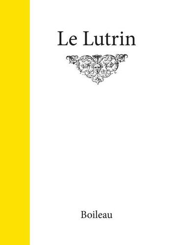 Couverture du livre « Le lutrin » de Nicolas Boileau aux éditions L'escalier