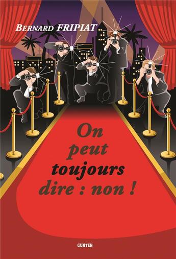 Couverture du livre « On peut toujours dire : non ! » de Bernard Fripiat aux éditions Gunten