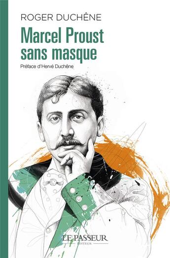 Couverture du livre « Marcel Proust sans masque » de Roger Duchêne aux éditions Le Passeur