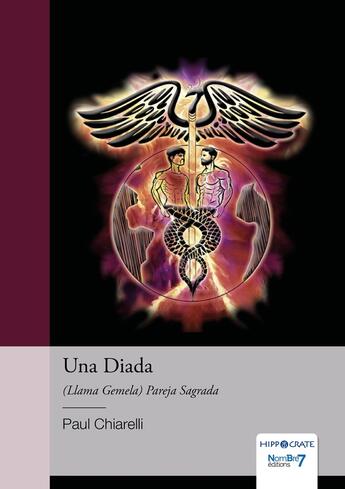 Couverture du livre « Una diada : (llama gemela) pareja sagrada » de Paul Chiarelli aux éditions Nombre 7