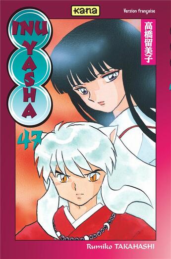 Couverture du livre « Inu-yasha Tome 47 » de Rumiko Takahashi aux éditions Kana