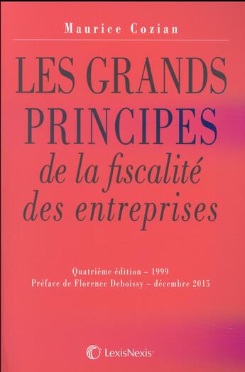 Couverture du livre « Les grands principes de la fiscalité des entreprises (4e édition) » de  aux éditions Lexisnexis