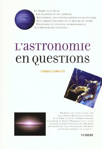 Couverture du livre « L'astronomie en questions » de Drouin Fabrice aux éditions De Boeck Superieur