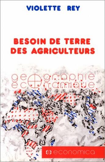 Couverture du livre « Besoin De Terre Des Agricult. » de Rey V. aux éditions Economica