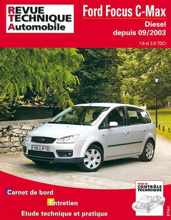 Couverture du livre « Ford focus c-max - diesel, depuis 09-2003 » de Etai aux éditions Etai