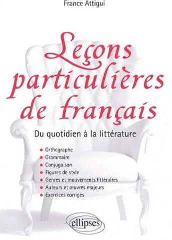 Couverture du livre « Leçon particulière de français » de Attigui France aux éditions Ellipses