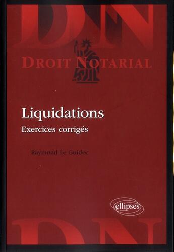 Couverture du livre « Liquidations. exercices corriges » de Le Guidec aux éditions Ellipses