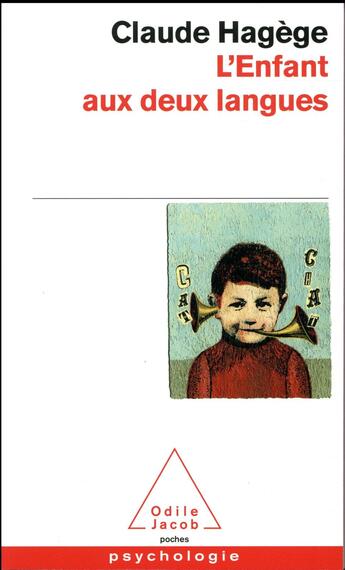 Couverture du livre « L'enfant aux deux langues » de Claude Hagege aux éditions Odile Jacob