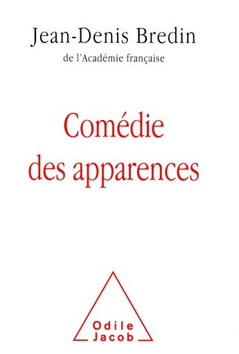 Couverture du livre « Comédie des apparences » de Jean-Denis Bredin aux éditions Odile Jacob