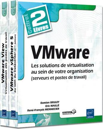 Couverture du livre « VMware ; les solutions de virtualisation au sein de votre organisation (serveur et poste de travail) ; coffret » de Eric Maille et Rene-Francois Mennecier et Damien Bruley aux éditions Eni