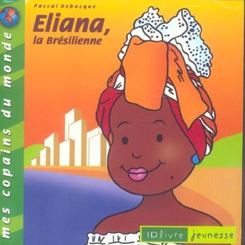 Couverture du livre « Eliana La Bresilienne » de Pascal Debacque aux éditions Idlivre