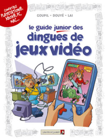 Couverture du livre « Les Guides Junior - Tome 07 : Les dingues de jeux vidéo » de Jacky Goupil et Fabio Lai et Sylvia Douye aux éditions Vents D'ouest