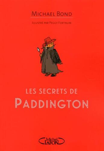 Couverture du livre « Les secrets de Paddington » de Michael Bond et Peggy Fortnum aux éditions Michel Lafon