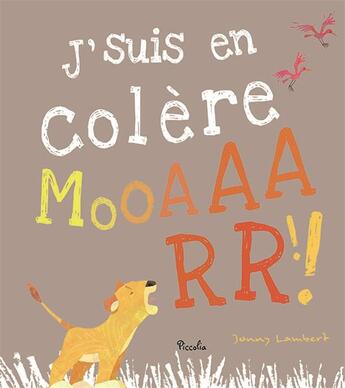 Couverture du livre « J'suis en colère mooaaarr » de Jonny Lambert aux éditions Piccolia