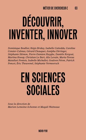 Couverture du livre « Découvrir, inventer, innover en sciences sociales » de Magali Watteaux et Marion Lemoine-Schonne et Collectif aux éditions Pu De Rennes