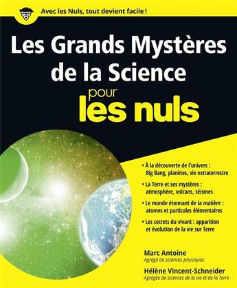 Couverture du livre « Les grands mystères de la science pour les nuls » de Marc Antoine et Helene Vincent-Schneider aux éditions First