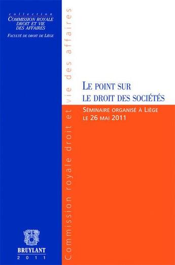 Couverture du livre « Le point sur le droit des sociétés » de  aux éditions Bruylant