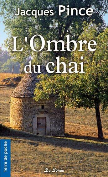 Couverture du livre « L'ombre du chai » de Jacques Pince aux éditions De Boree