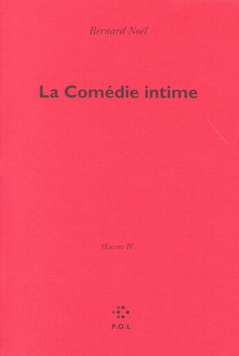 Couverture du livre « Comédie mentale ; oeuvre IV » de Bernard Noel aux éditions P.o.l