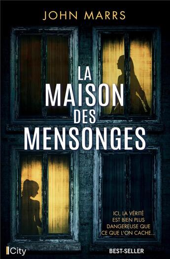 Couverture du livre « La maison des mensonges » de John Marrs aux éditions City