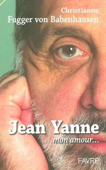 Couverture du livre « Jean yanne, mon amour » de Fugger Von Babenhaus aux éditions Favre