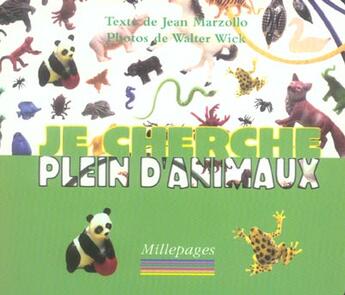 Couverture du livre « Je cherche plein d'animaux » de Walter Wick et Jean Marzollo aux éditions Millepages