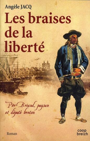 Couverture du livre « Les braises de la liberté » de Angele Jacq aux éditions Coop Breizh