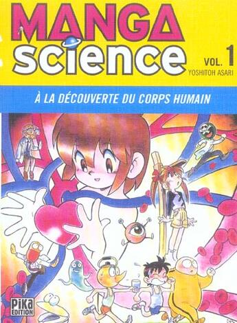 Couverture du livre « Manga science Tome 1 ; à la découverte du corps humain » de Yoshitoh Asari aux éditions Pika