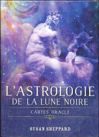 Couverture du livre « L'astrologie de la lune noire ; cartes oracles » de Susan Sheppard aux éditions Contre-dires