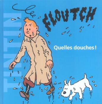 Couverture du livre « Floutch !! quelles douches ! » de  aux éditions Moulinsart Belgique