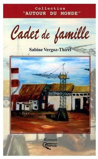 Couverture du livre « Cadet de famille » de Vergoz Thirel. aux éditions Orphie