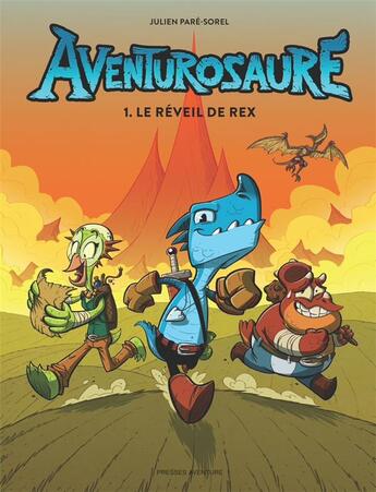 Couverture du livre « Aventurosaure Tome 1 : le réveil de Rex » de Julien Pare-Sorel aux éditions Presses Aventure