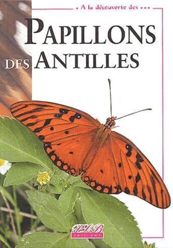 Couverture du livre « À la découverte des papillons des antilles » de  aux éditions Plb