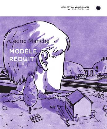 Couverture du livre « Modele reduit » de Cedric Manche aux éditions L'employe Du Moi
