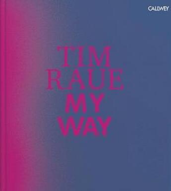 Couverture du livre « My way: from the gutters to the stars » de Raue Tim aux éditions Antique Collector's Club