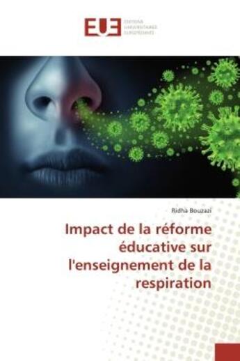 Couverture du livre « Impact de la réforme éducative sur l'enseignement de la respiration » de Ridha Bouzazi aux éditions Editions Universitaires Europeennes