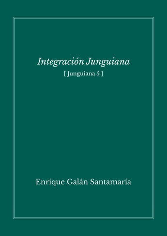 Couverture du livre « Integración junguiana » de Enrique Galan aux éditions Editorial Manuscritos