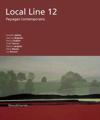 Couverture du livre « Local line 12 ; paysages contemporains » de  aux éditions Silvana