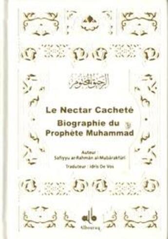 Couverture du livre « Le nectar caché : biograhie du prophète Mohammad(saws) » de Safi Al-Mubarakfuri aux éditions Albouraq