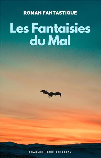 Couverture du livre « Les fantaisies du mal » de Charles-Henri Boisseau aux éditions Librinova