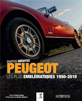 Couverture du livre « Peugeot 1950-2010, les plus emblématiques » de Patrice Verges aux éditions Etai