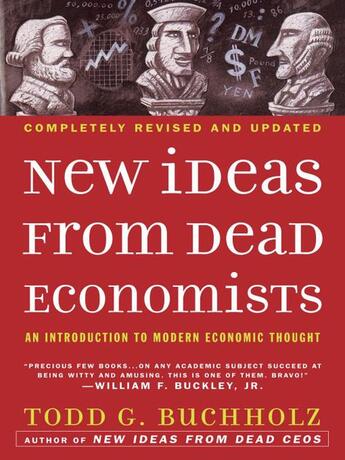 Couverture du livre « New Ideas From Dead Economists: An Introduction To Modern Economic Thought » de Buchholz Todd aux éditions Adult Pbs