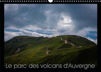 Couverture du livre « Le parc des volcans d auvergne calendrier mural 2020 din a3 horizontal - lieu historique du volcanis » de Brionnaud Chris aux éditions Calvendo