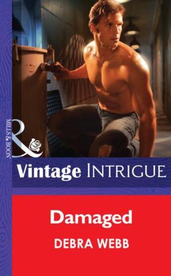 Couverture du livre « Damaged (Mills & Boon Intrigue) (Colby Agency: The New Equalizers - Bo » de Debra Webb aux éditions Mills & Boon Series