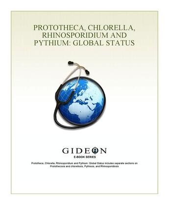 Couverture du livre « Prototheca, chlorella, rhinosporidium and pythium ; global status » de Gideon Informatics Inc. aux éditions Gideon Informatics