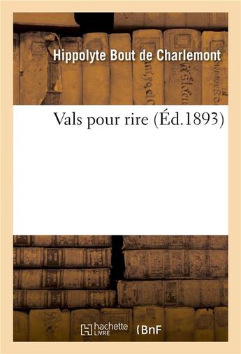 Couverture du livre « Vals pour rire » de Bout De Charlemont aux éditions Hachette Bnf